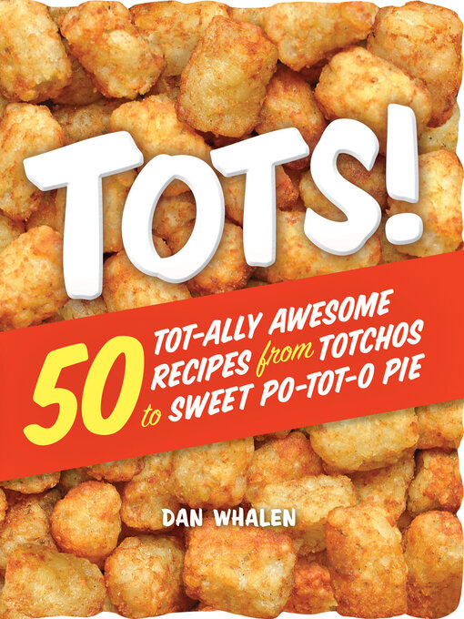 Title details for Tots! by Dan Whalen - Available